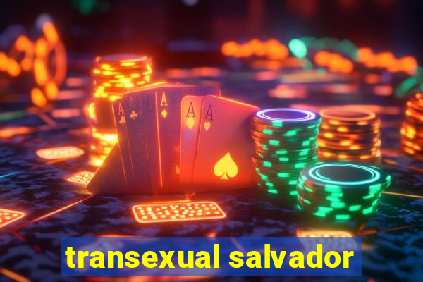 transexual salvador